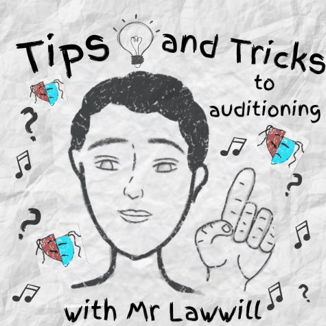 With the help of Mr. Lawwill, the director for the school musical this year, students will be prepared for auditions with these tips and tricks.