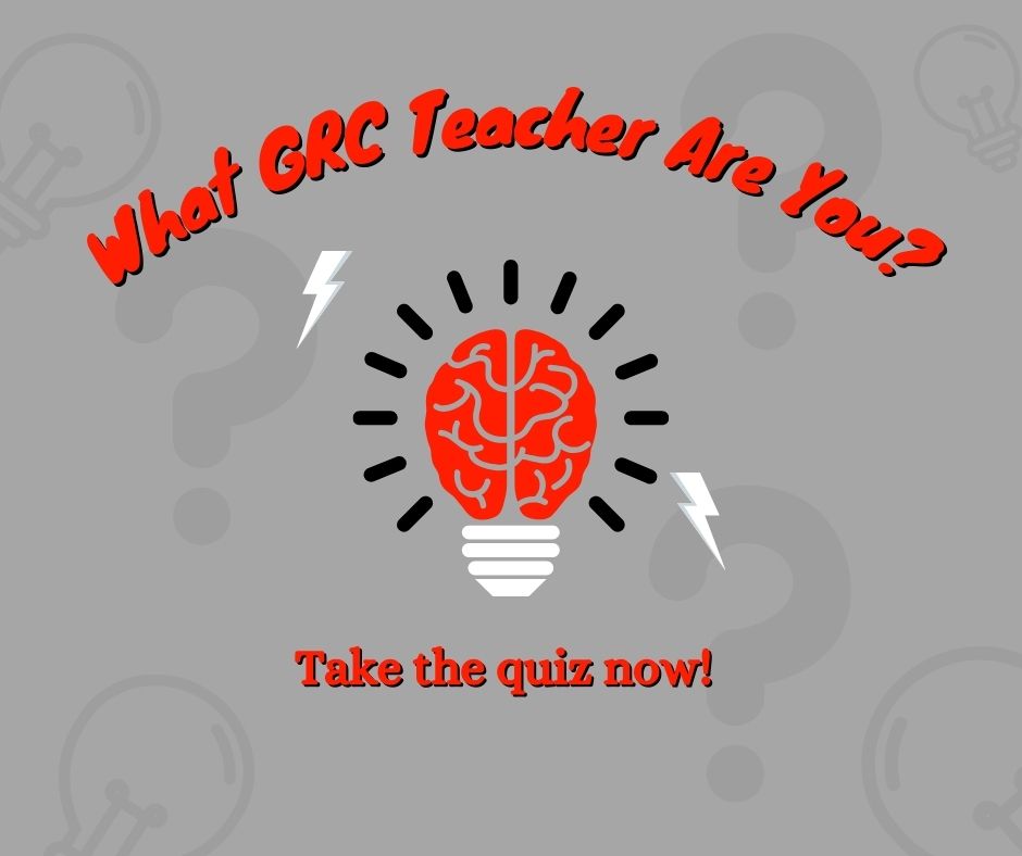 What GRC Teacher Are You?