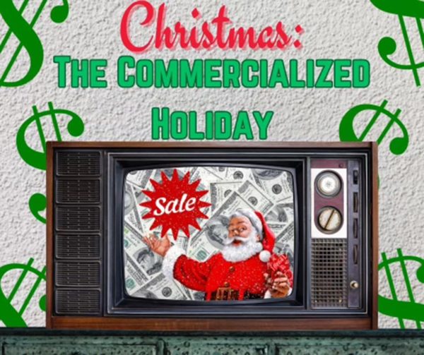 Christmas: The commercialized holiday