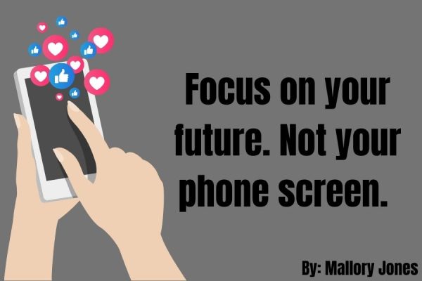 Focus on your future, not your phone screen