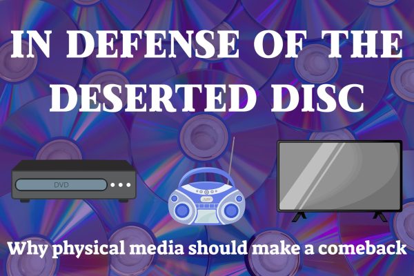 In defense of deserted discs: Why physical media should make a comeback