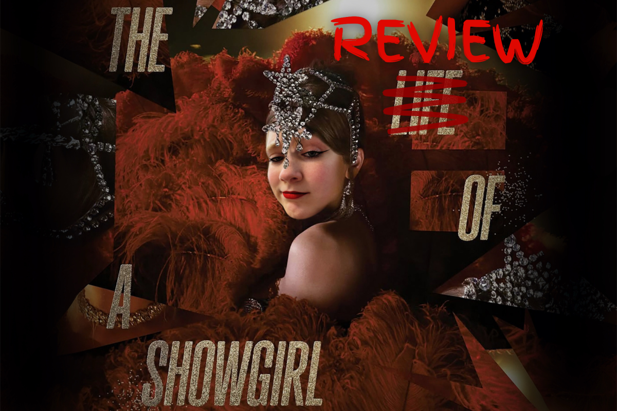 "The [Review] of a Showgirl"