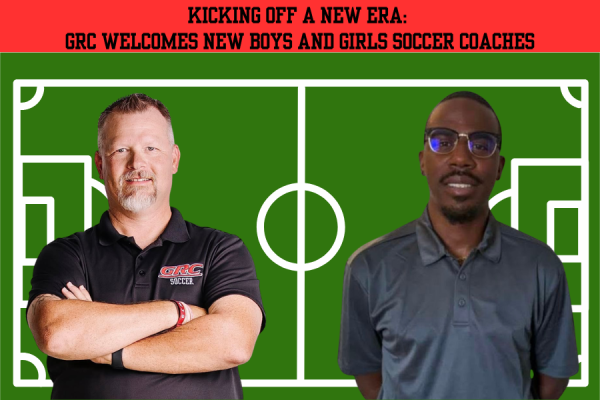 Kicking off a new era: GRC welcomes new boys and girls soccer coaches