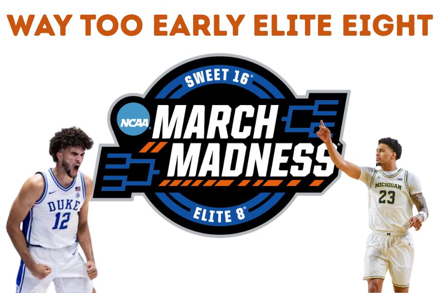 Way Too Early March Madness Elite Eight